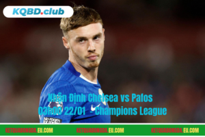 Đội hình dự kiến trước trận Chelsea vs Pafos