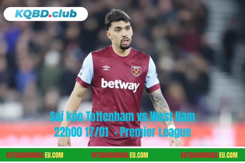 Đội hình dự kiến trước trận Tottenham vs West Ham Đội hình dự kiến trước trận Tottenham vs West Ham