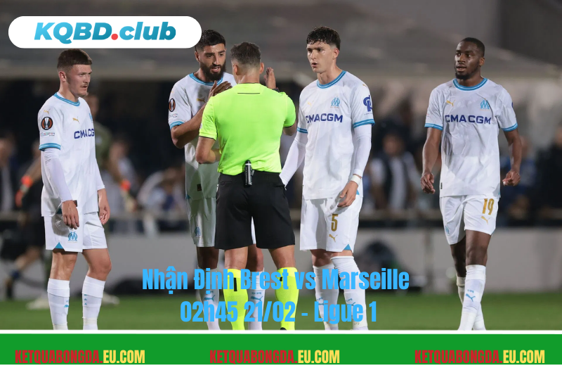 Đội hình dự kiến trước trận Brest vs Marseille Đội hình dự kiến trước trận Brest vs Marseille